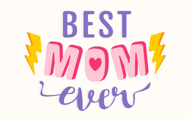 Vector vintage typographic logo for Mother's day. Retro emblem for best Mom. Poster of the best mom for Mothers day.