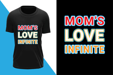 Mother's day t-shirt "Mom's love infinite"