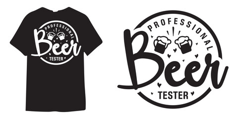 Professional beer tester tshirt design, wine tshirt design, beer sticker vector