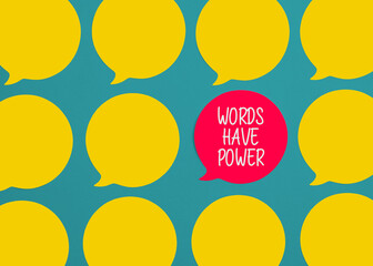 Words have power message on speech bubble