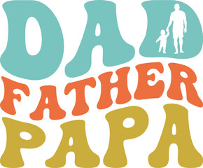 Dad father papa Retro T-shirt, Retro Father's Day, Father's Day, Funny Dad, Dad Quotes, Retro Papa, Groovy Dad, Cut File For Cricut And Silhouette