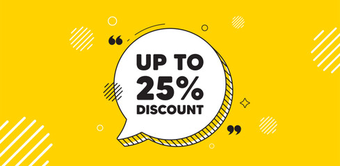 Obraz premium Up to 25 percent discount tag. Chat speech bubble banner. Sale offer price sign. Special offer symbol. Save 25 percentages. Discount tag chat message. Speech bubble yellow banner. Text balloon. Vector
