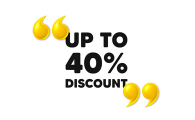 Obraz premium Up to 40 percent discount. 3d quotation marks with text. Sale offer price sign. Special offer symbol. Save 40 percentages. Discount tag message. Phrase banner with 3d double quotes. Vector