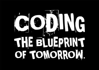 Coding The Blueprint Of Tomorrow Simple Typography With Black Background