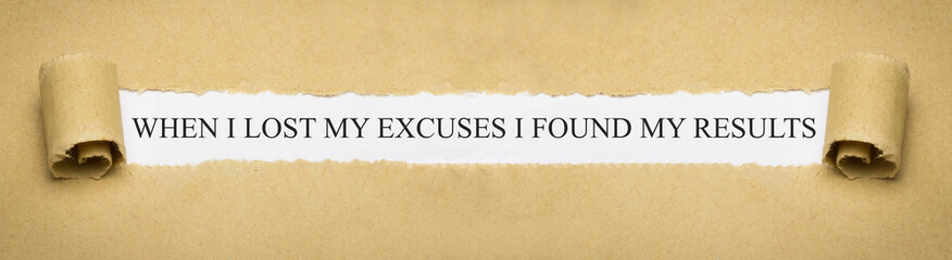 When I lost my excuses I found my results