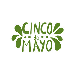 Cinco de Mayo. Hand drawn lettering text. Mexican festivals and culture traditions. Vector hand drawn illustration isolated on white background.