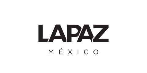 La Paz in the Mexico emblem. The design features a geometric style, vector illustration with bold typography in a modern font. The graphic slogan lettering. - obrazy, fototapety, plakaty