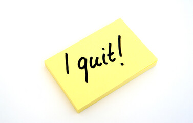 Post it note reminder I quit. 
