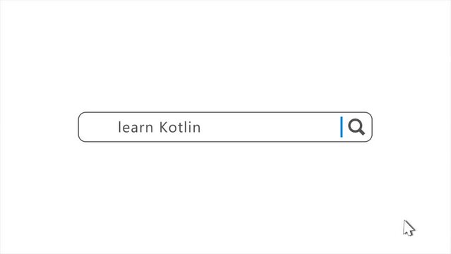 Learn Kotlin in Search Animation. Internet Browser Searching