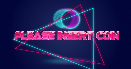 Image of please insert coin text over neon circles