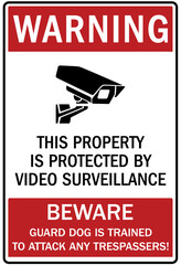 Beware of dog warning sign property protected by video surveillance