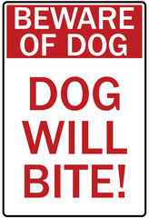 Beware of dog warning sign dog will bite