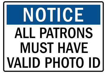 ID badges sign all patrons must have valid photo id