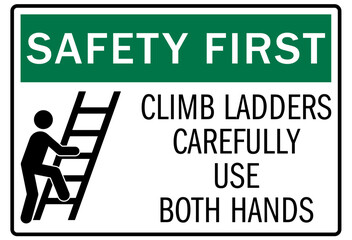 ladder safety sign climb ladders carefully use both hands - obrazy, fototapety, plakaty