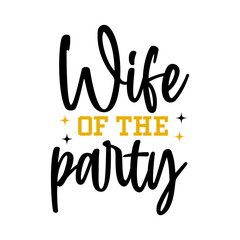 Wedding wife typography design on plain white transparent isolated background for card, shirt, hoodie, sweatshirt, apparel, tag, mug, icon, poster or badge