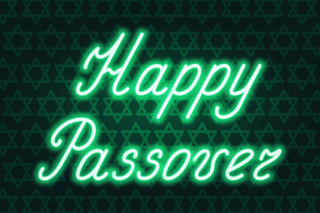 Happy Passover. Green neon lettering. Congratulations on Jewish Passover. Color vector illustration. Green background from stars of David. Glowing holiday text. Idea for web design.