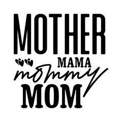 Mother Mama Mommy Mom SVG