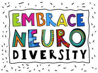 Embrace neuro diversity. Creative hand-drawn lettering in a pop art style.