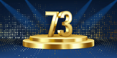 73rd Year anniversary celebration background. Golden 3D numbers on a golden round podium, with lights in background.