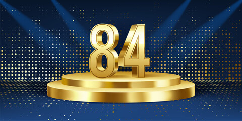 84th Year anniversary celebration background. Golden 3D numbers on a golden round podium, with lights in background.
