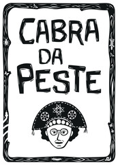 Typical phrase from northeastern Brazil (Cabra da peste). Woodcut in cordel style. Vector illustration.eps