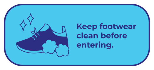 Keep footwear shoes clean before entering blue colored sign age banner illustration isolated on horizontal background. Simple flat sign drawing for prints.