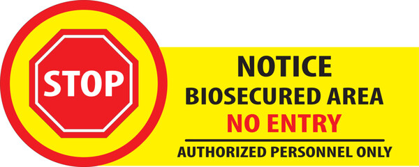Biosecured area anuthorized personnel only sign vector.eps