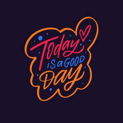 Today is a good day vibrant lettering in colorful typography on a purple background.