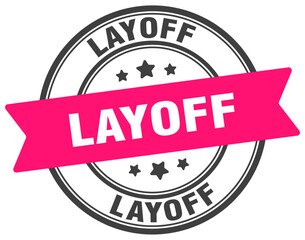 layoff stamp. layoff label on transparent background. round sign