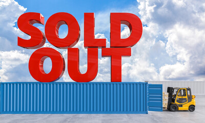 Sold out sign with forklift and cargo containers