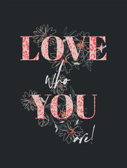 Love who you follow. Print artwork for t shirt