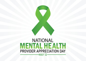 National Mental health provider appreciation day. May 12. Suitable for background, banner, card, poster, template. Vector illustration.