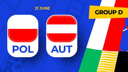 Poland vs Austria football 2024 match versus. 2024 group stage championship match versus teams intro sport background, championship competition.
