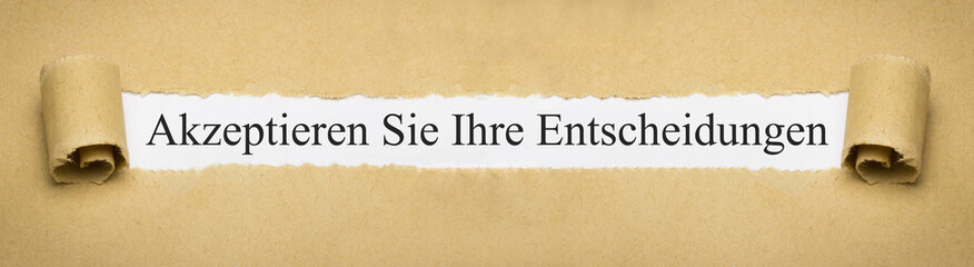 Akzeptieren Sie Ihre Entscheidungen