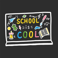 Creative Chalkboard Illustration Celebrating Education With School Is Cool Slogan