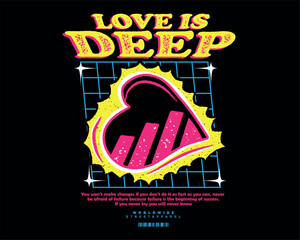 vector illustration of heart With "love is deep" slogan artwork, retro and trendy graphic design for fashion wear, street wear, clothing line, apparel and urban style t shirt design, hoodies, etc.