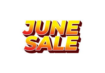 June sale. Text effect in 3 dimensions style with eye catching colors