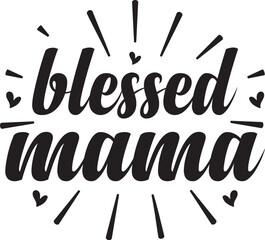blessed mama  SVG