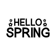 Spring typography design on plain white transparent isolated background for card, shirt, hoodie, sweatshirt, apparel, tag, mug, icon, poster or badge