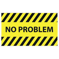 No problem grunge rubber stamp on white, vector illustration