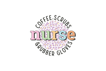 Coffee scrubs nurse and rubber gloves, Retro Nurse Sublimation T shirt Design