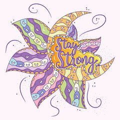 Stay strong.inspirational card with lettering vector illustrationPoster handwritten type of message,Affirmative quotes coloring page.illustration of an background.
