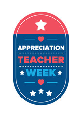 Teacher Appreciation Week in United States. Celebrated annual in May. In honour of teachers who hard work and teach our children. School and education. Student learning concept. Vector illustration