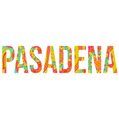 Pasadena colorful city name with doodle floral patern.  Use for typography design, posters,headline, card,t-shirt print,travel blogs
