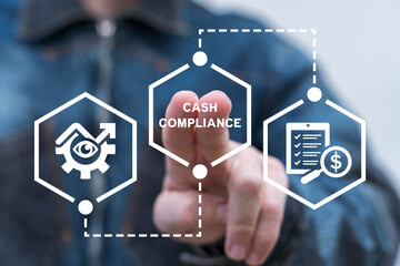 Man using virtual touch screen presses inscription: CASH COMPLIANCE. Cash Compliance Control Audit...