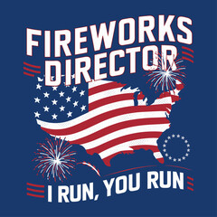  4th Of July 2024 Tshirt, Independence Day  FIREWORKS DIRECTOR