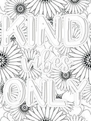 Kindness quotes Flower Coloring Page Beautiful black and white illustration for adult coloring book