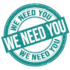 WE NEED YOU text written on blue round stamp sign