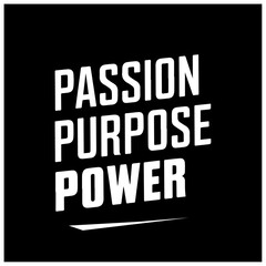 motivational typography design passion purpose power  