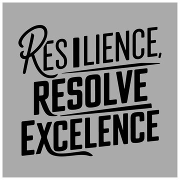 motivational typography design resilience resolve excellence 
